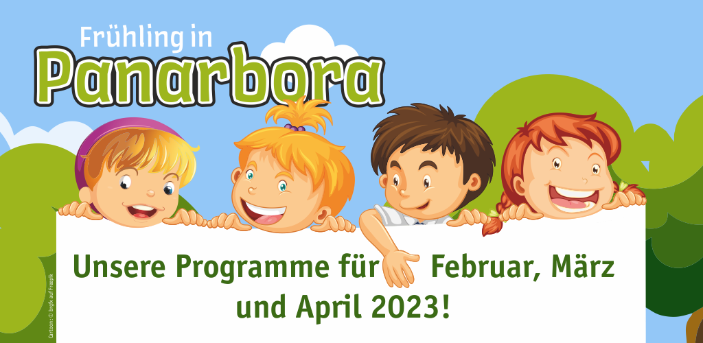 Panarbora startet in den Frühling! Panarbora startet in den Frühling!